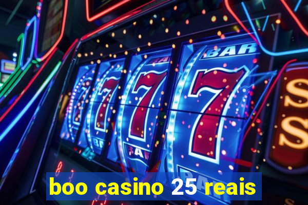 boo casino 25 reais